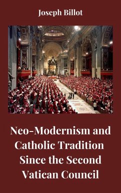 Neo-Modernism and Catholic Tradition Since the Second Vatican Council (eBook, ePUB) - Billot, Joseph