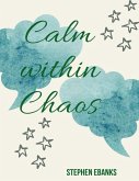 Calm within Chaos (eBook, ePUB)