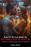 Railed On The Train Behind My Husband's Back: Older Man Younger Woman Erotica Romance (My Forbidden Age Gap Romance, #10) (eBook, ePUB)