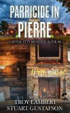 Parricide in Pierre (Capital City Murders, #8) (eBook, ePUB)