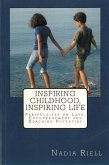 Inspiring Childhood, Inspiring Life (eBook, ePUB) Inspiring Childhood, Inspiring Life (eBook, ePUB)