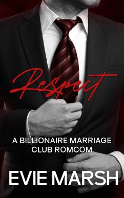 Respect (Billionaire Marriage Club, #1) (eBook, ePUB) - Marsh, Evie