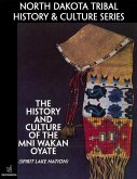 The History and Culture of the Mni Wakan Oyate (Spirit Lake Nation) (eBook, ePUB)