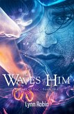 The Waves of Him (The Sea of Her 2) (eBook, ePUB)