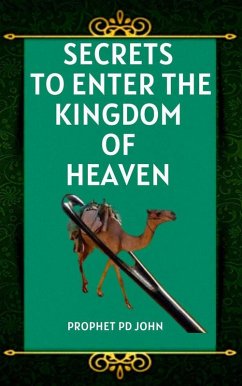 Secrets to Enter the Kingdom of Heaven (eBook, ePUB) Cover Secrets to Enter the Kingdom of Heaven (eBook, ePUB)