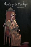 Monotony and Mondays (A Series of Days: A Righteous, All-American Revolution, #2) (eBook, ePUB) Monotony and Mondays (A Series of Days: A Righteous, All-American Revolution, #2) (eBook, ePUB)