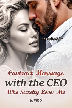 Contract Marriage with the CEO Who Secretly Loves Me 2 (eBook, ePUB) - Cordeiro, Shirly