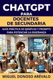 ChatGPT para docentes de secundaria (ChatGPT para todos) (eBook, ePUB)