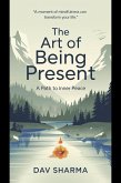 The Art of Being Present: A Path to Inner Peace (eBook, ePUB)