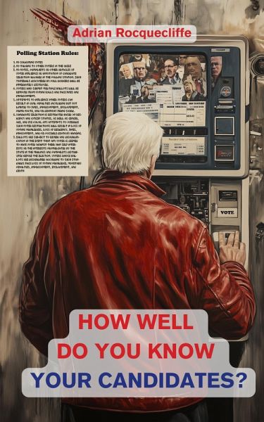 How Well do you Know Your Candidate? (eBook, ePUB) How Well do you Know Your Candidate? (eBook, ePUB)