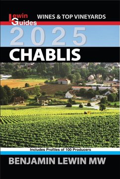 Chablis 2025 (Guides to Wines and Top Vineyards, #5) (eBook, ePUB) - Lewin, Benjamin