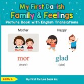 My First Danish Family & Feelings Picture Book with English Translations (Teach & Learn Basic Danish words for Children, #9) (eBook, ePUB) My First Danish Family & Feelings Picture Book with English Translations (Teach & Learn Basic Danish words for Children, #9) (eBook, ePUB)