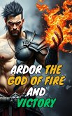 Ardor the God of fire and victory (eBook, ePUB)