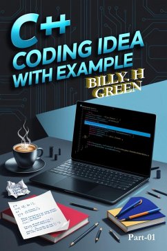 C++ Coding Idea with Example (eBook, ePUB) - Green, Billy H.