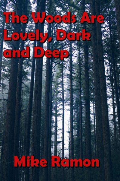 The Woods Are Lovely, Dark and Deep (eBook, ePUB)