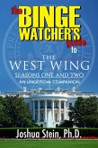 The Binge Watcher's Guide to The West Wing - Seasons One and Two (eBook, ePUB)