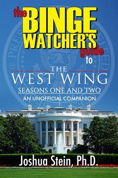 Cover The Binge Watcher's Guide to The West Wing - Seasons One and Two (eBook, ePUB)