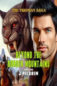 Cover The Trionian Saga - Part One: Beyond the Border Mountains (eBook, ePUB)