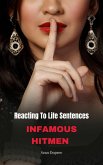 Infamous Hitmen Reacting To Life Sentences (eBook, ePUB)