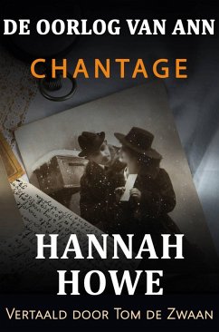 De Oorlog van Ann - Chantage (eBook, ePUB) - Howe, Hannah