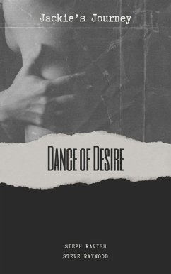 Dance of Desire (Jackie's Journey, #1) (eBook, ePUB) - Ravish, Steph