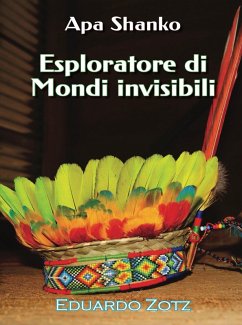 Cover Esploratore di mondi invisibili (ApaShanko, #1) (eBook, ePUB)