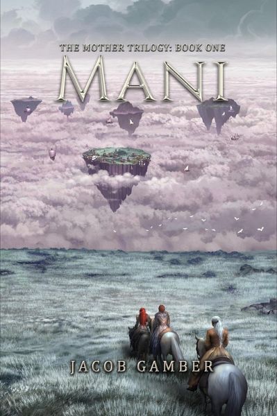 Mani (The Mother Trilogy, #1) (eBook, ePUB)