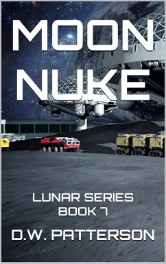 Moon Nuke (Lunar Series, #7) (eBook, ePUB) - Patterson, D. W.