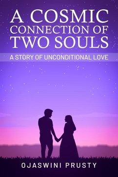 A Cosmic Connection of Two Souls (eBook, ePUB) - Prusty, Ojaswini