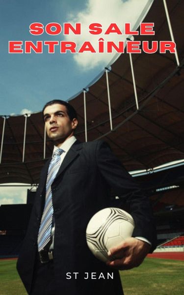 Son sale entraîneur (eBook, ePUB) Son sale entraîneur (eBook, ePUB)
