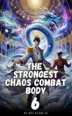 The Strongest Chaos Combat Body (eBook, ePUB)