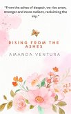 Rising From The Ashes (eBook, ePUB) Rising From The Ashes (eBook, ePUB)