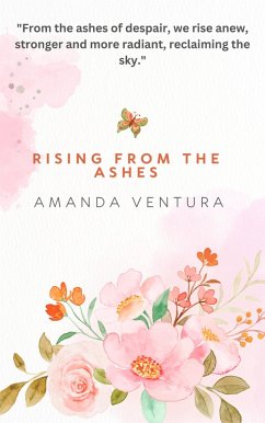 Rising From The Ashes (eBook, ePUB) - Ventura, Amanda