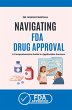 Navigating FDA Drug Approval (eBook,... - Bild 1