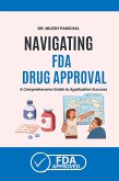 Navigating FDA Drug Approval (eBook, ePUB) Navigating FDA Drug Approval (eBook, ePUB)