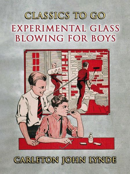 Experimental Glass Blowing for Boys (eBook, ePUB)