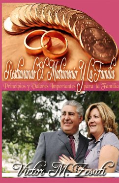 Restaurando El Matrimonio y La Familia (eBook, ePUB) - Zesati, Victor M.