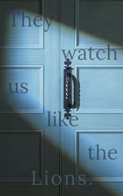 Cover They Watch Us Like the Lions (eBook, ePUB)