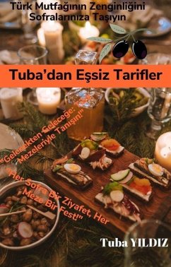 Türk Mezeleri: Göz Alici Sofralarin Sirri (eBook, ePUB) - Yildiz, Vasfi Türk Mezeleri: Göz Alici Sofralarin Sirri (eBook, ePUB) - Yildiz, Vasfi
