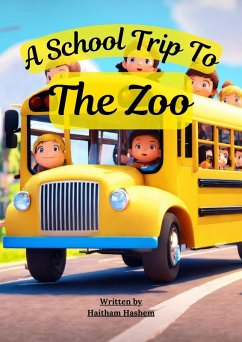 Cover A School Trip To The Zoo (children's story, #23) (eBook, ePUB)
