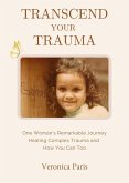 Transcend Your Trauma (eBook, ePUB)