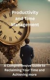 Productivity and Time Management (eBook, ePUB) Productivity and Time Management (eBook, ePUB)