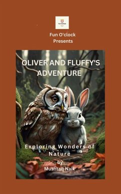 Oliver And Fluffy's Adventure (Fun O'clock Educational Story Books for kids, #1) (eBook, ePUB) - Naik, Mushtaq