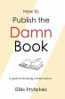 How to Publish the Damn Book (How to... - Bild 1