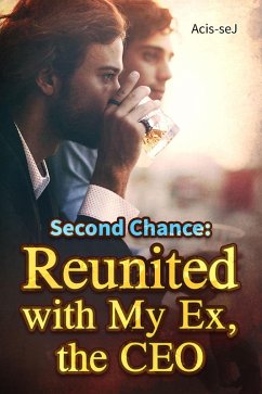 Cover Second Chance: Reunited with My Ex, the CEO (eBook, ePUB)