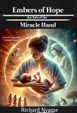 Embers of Hope: the Tale of the Miracle Hand (eBook, ePUB)