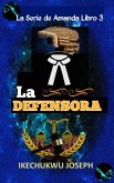 La Defensora (La serie de Amanda Libro 3, #3) (eBook, ePUB)