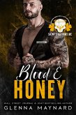 Blood & Honey (Saint's Outlaws MC: Deadman's Beach, AL, #2) (eBook, ePUB) Blood & Honey (Saint's Outlaws MC: Deadman's Beach, AL, #2) (eBook, ePUB)