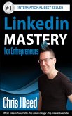 Linkedin Mastery for Entrepreneurs (eBook, ePUB) Linkedin Mastery for Entrepreneurs (eBook, ePUB)