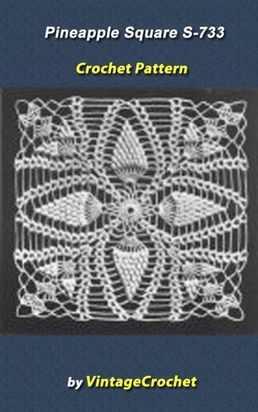 Pineapple Square S-733 Vintage Crochet Pattern (eBook, ePUB)